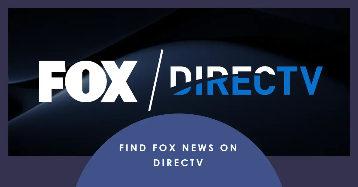 What Channel is Fox News on DirecTV?