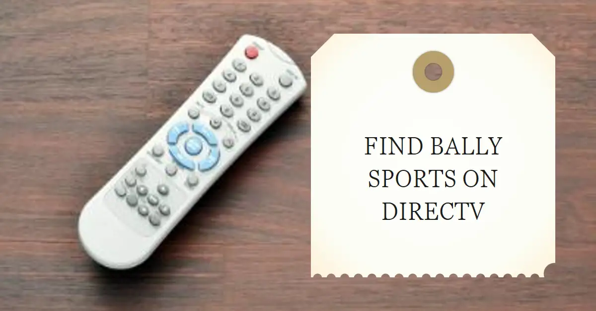 What Channel is Bally Sports on DIRECTV?