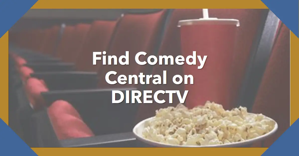 What Channel is Comedy Central on DIRECTV?