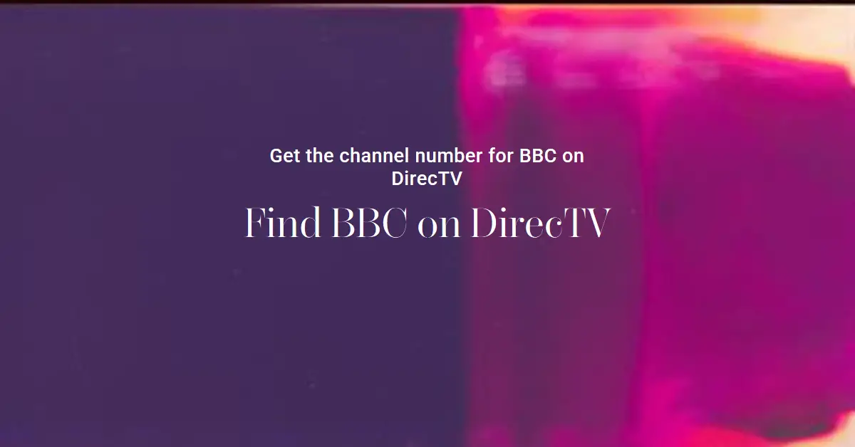 What Channel is BBC on DirecTV?