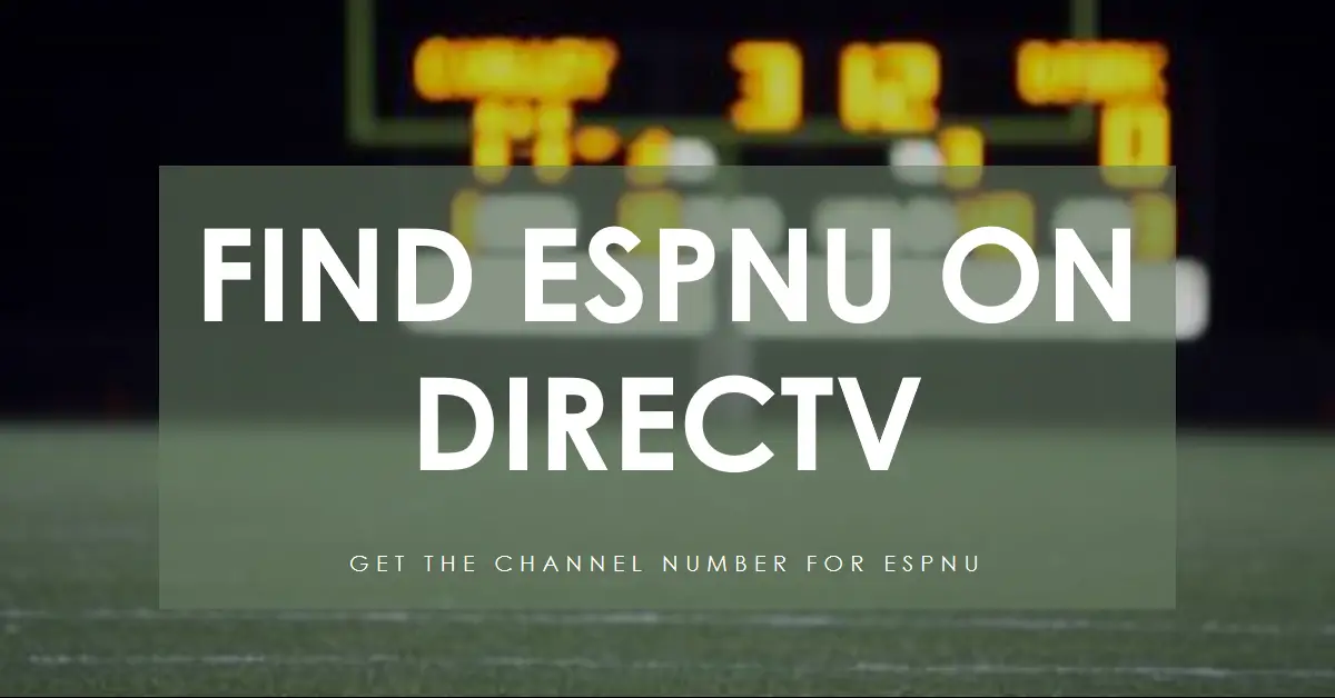 What Channel is ESPNU on DirecTV?