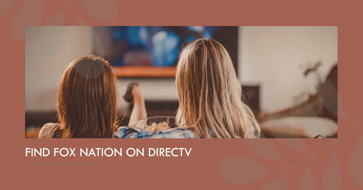 What Channel is Fox Nation on DirecTV?