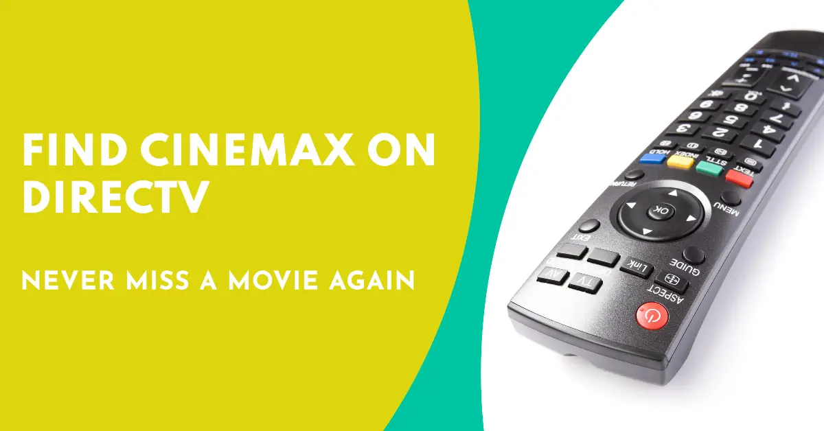 What Channel is Cinemax on DirecTV?